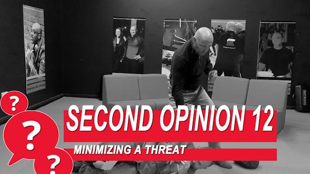 Second Opinion 12 - Minimizing a Threat