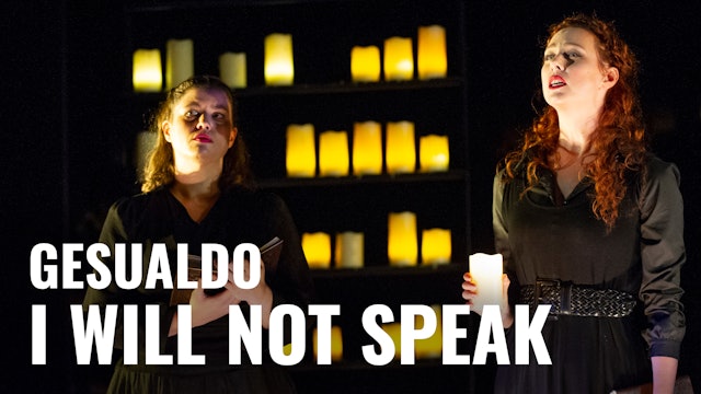 Gesualdo: I Will Not Speak