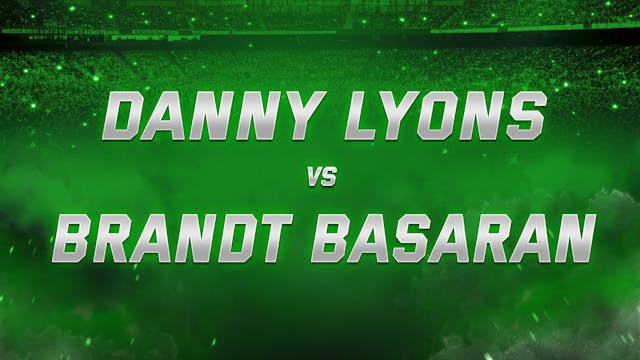 Danny Lyons vs Brandt Basaran