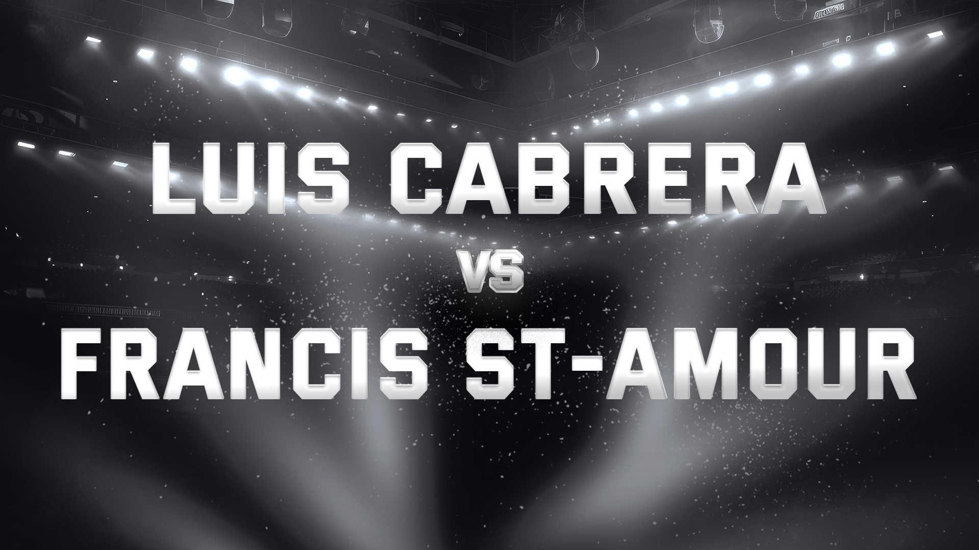 Luis Cabrera vs Francis St-Amour