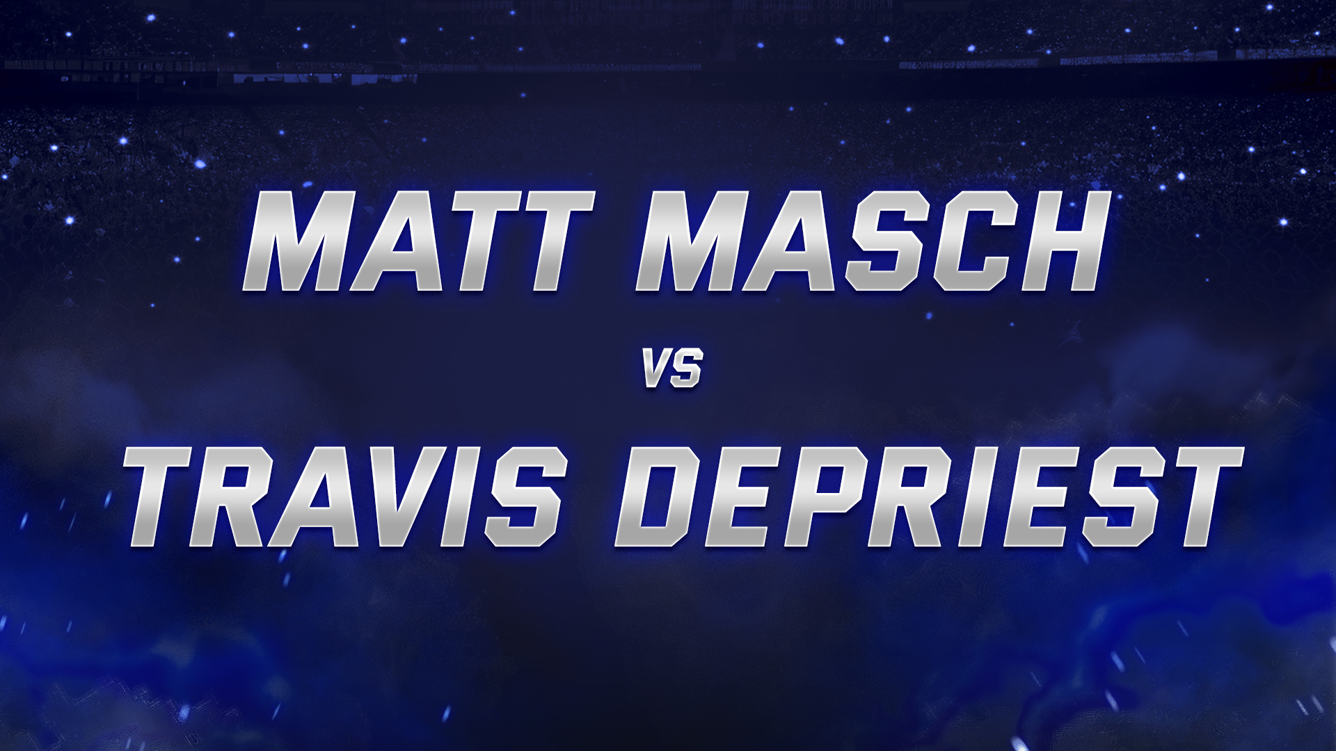 Matt Masch vs Travis DePriest