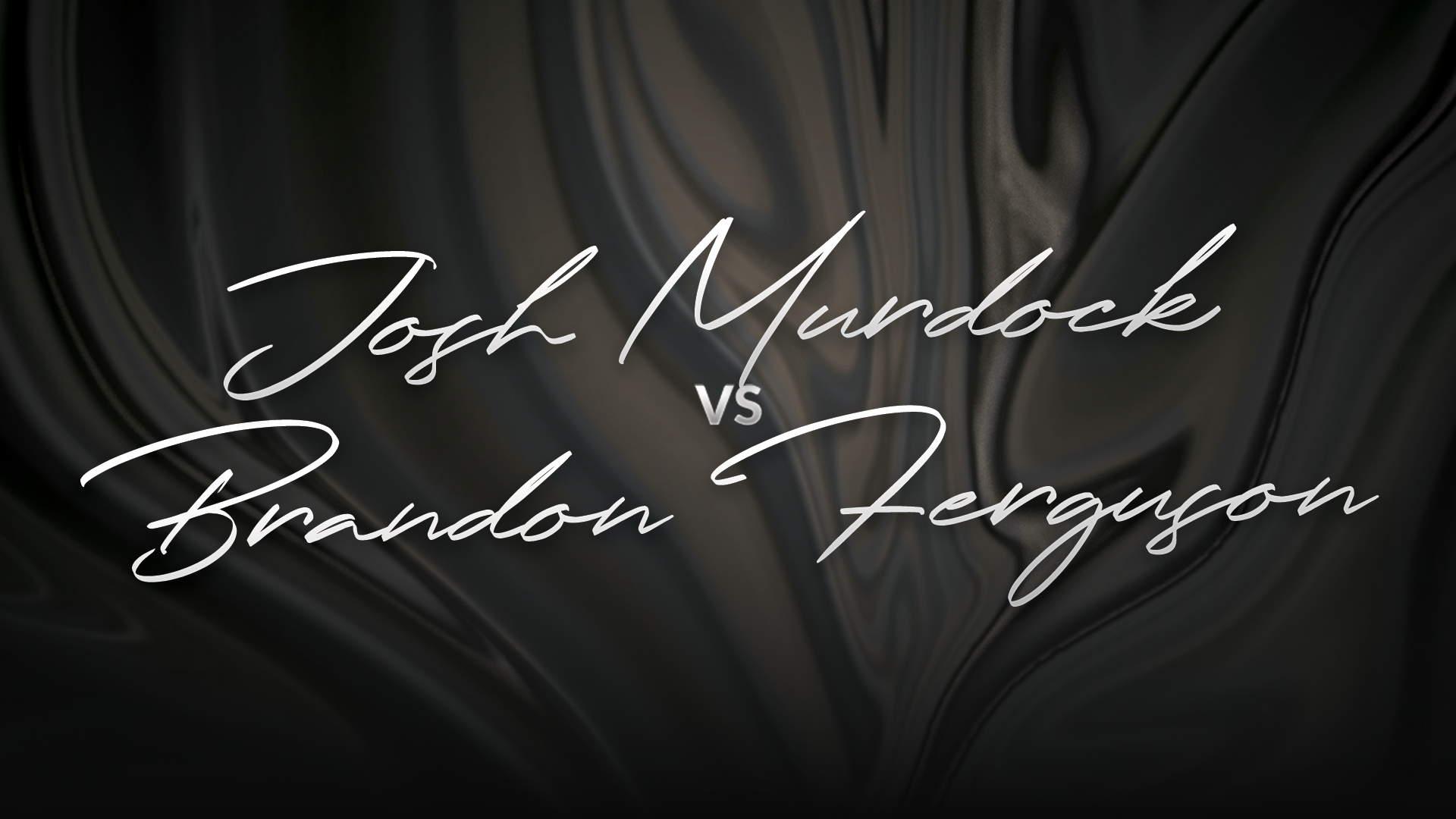 Josh Murdock vs Brandon Ferguson