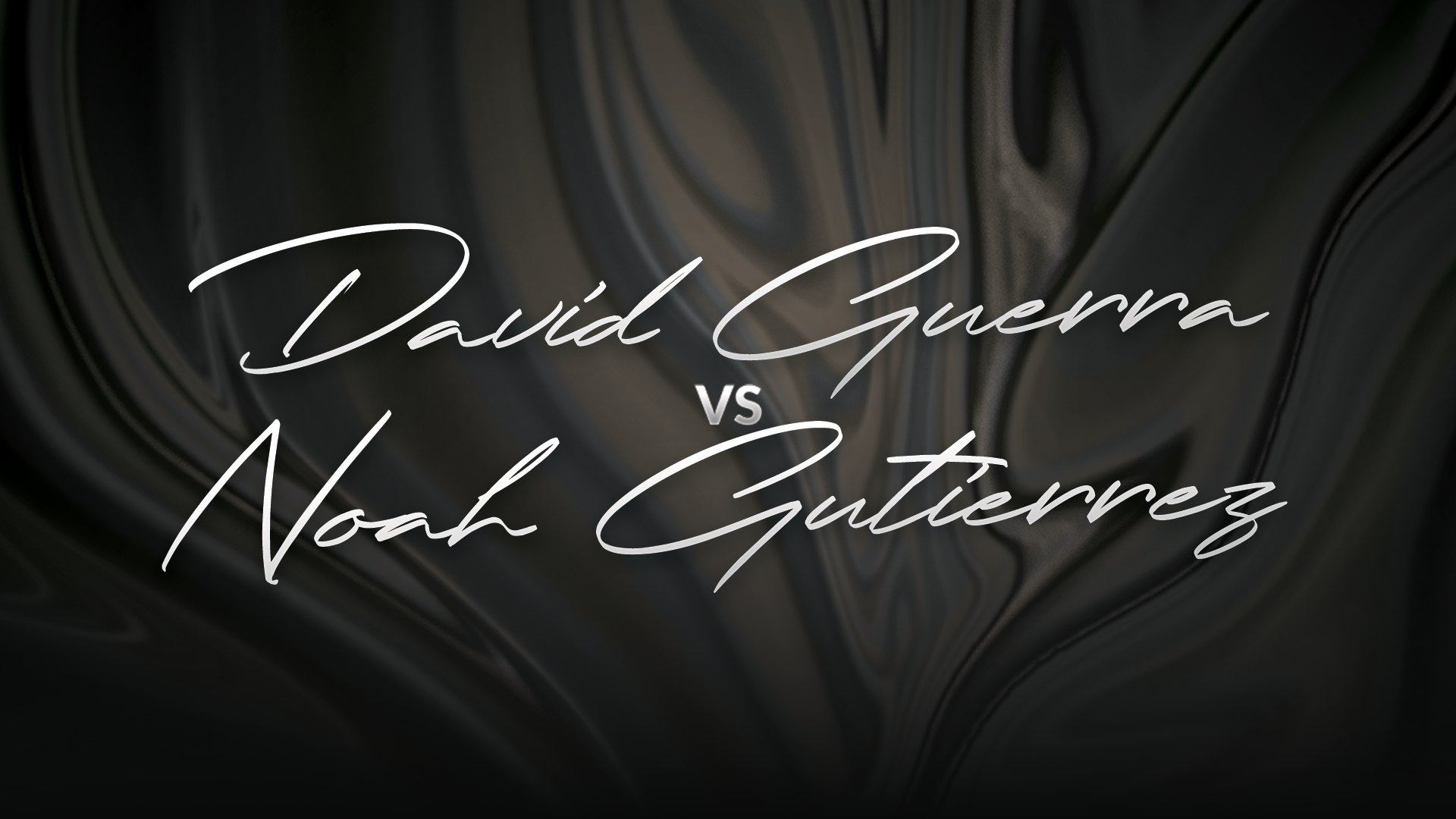 David Guerra vs Noah Gutierrez