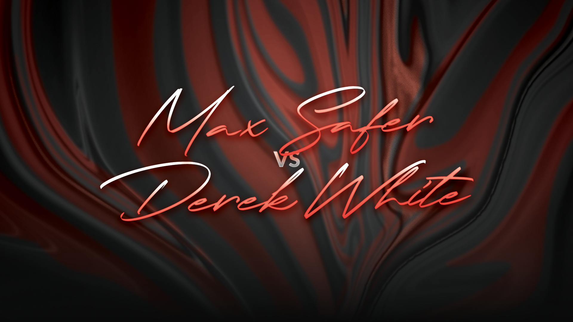 Max Safer vs Derek White