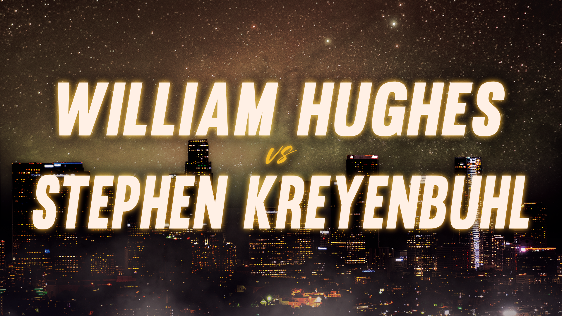William Hughes vs Stephen Kreyenbuhl