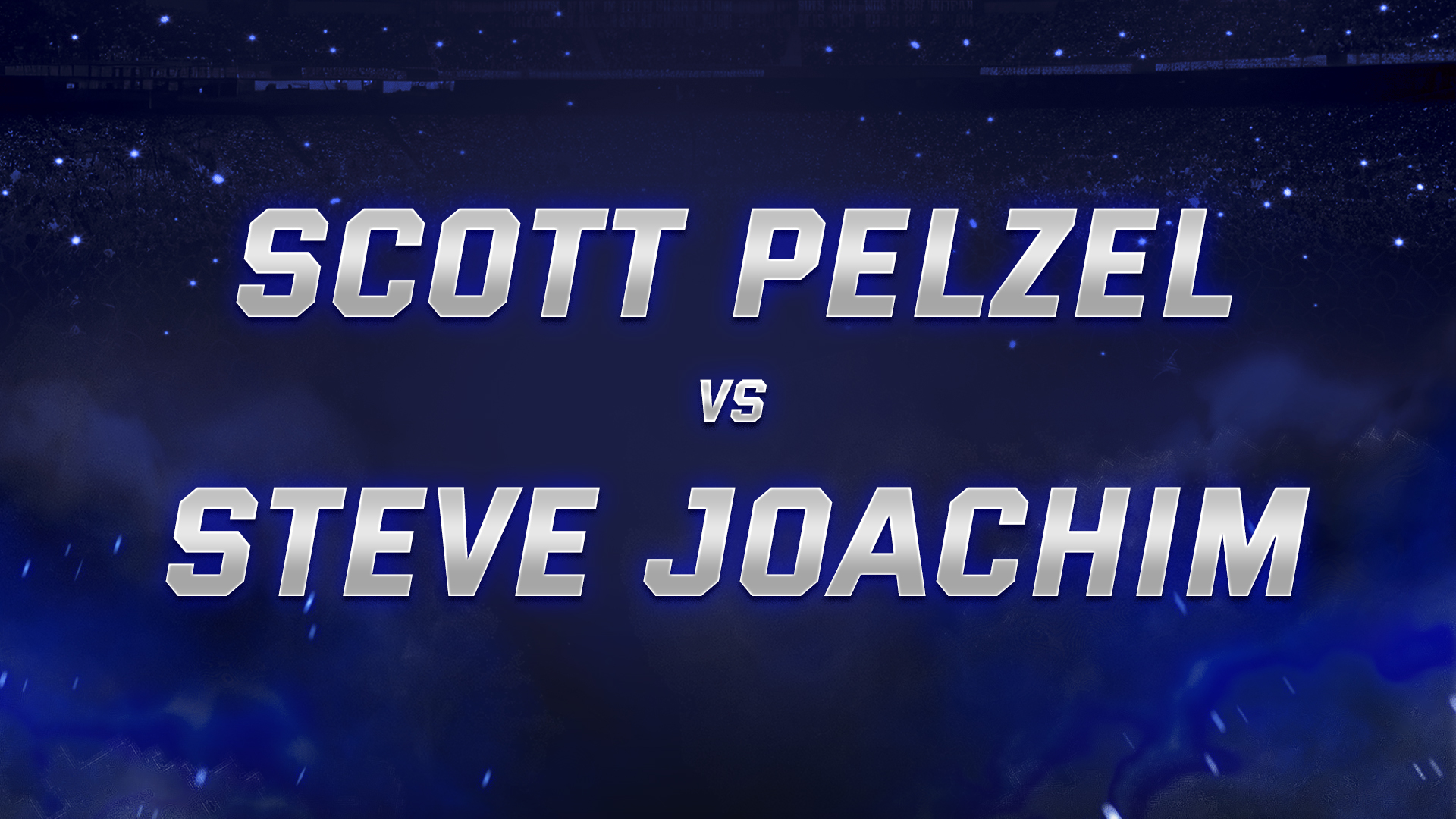 Scott Pelzel vs Steve Joachim
