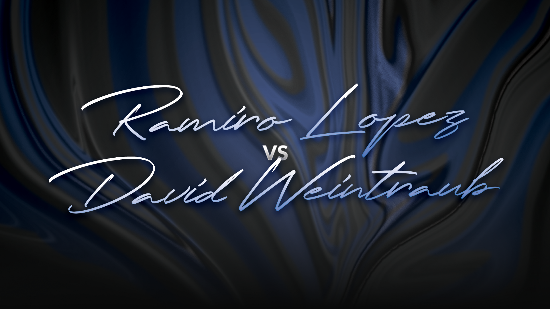 Ramiro Lopez vs David Weintraub
