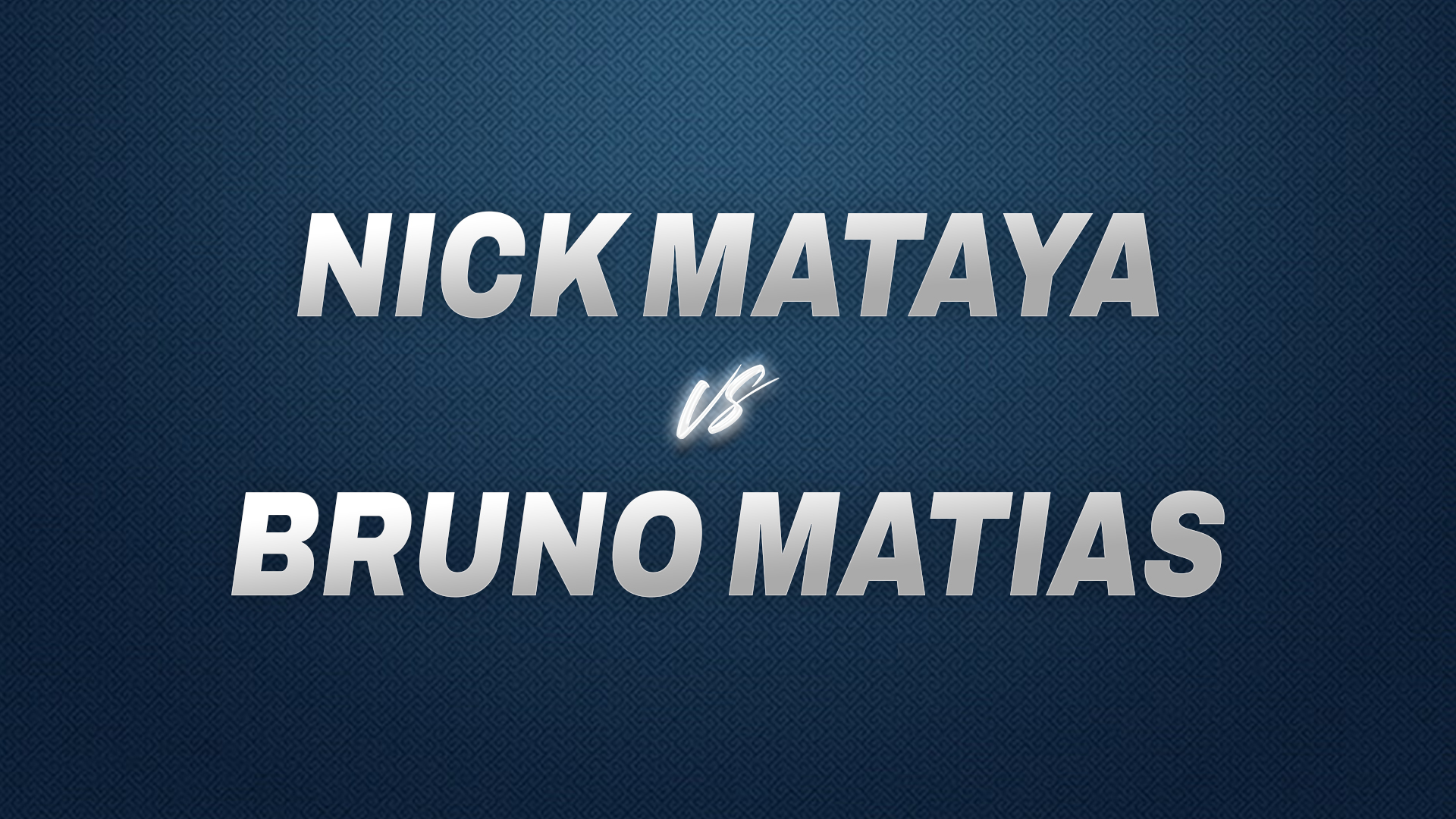Nick Mataya vs Bruno Matias