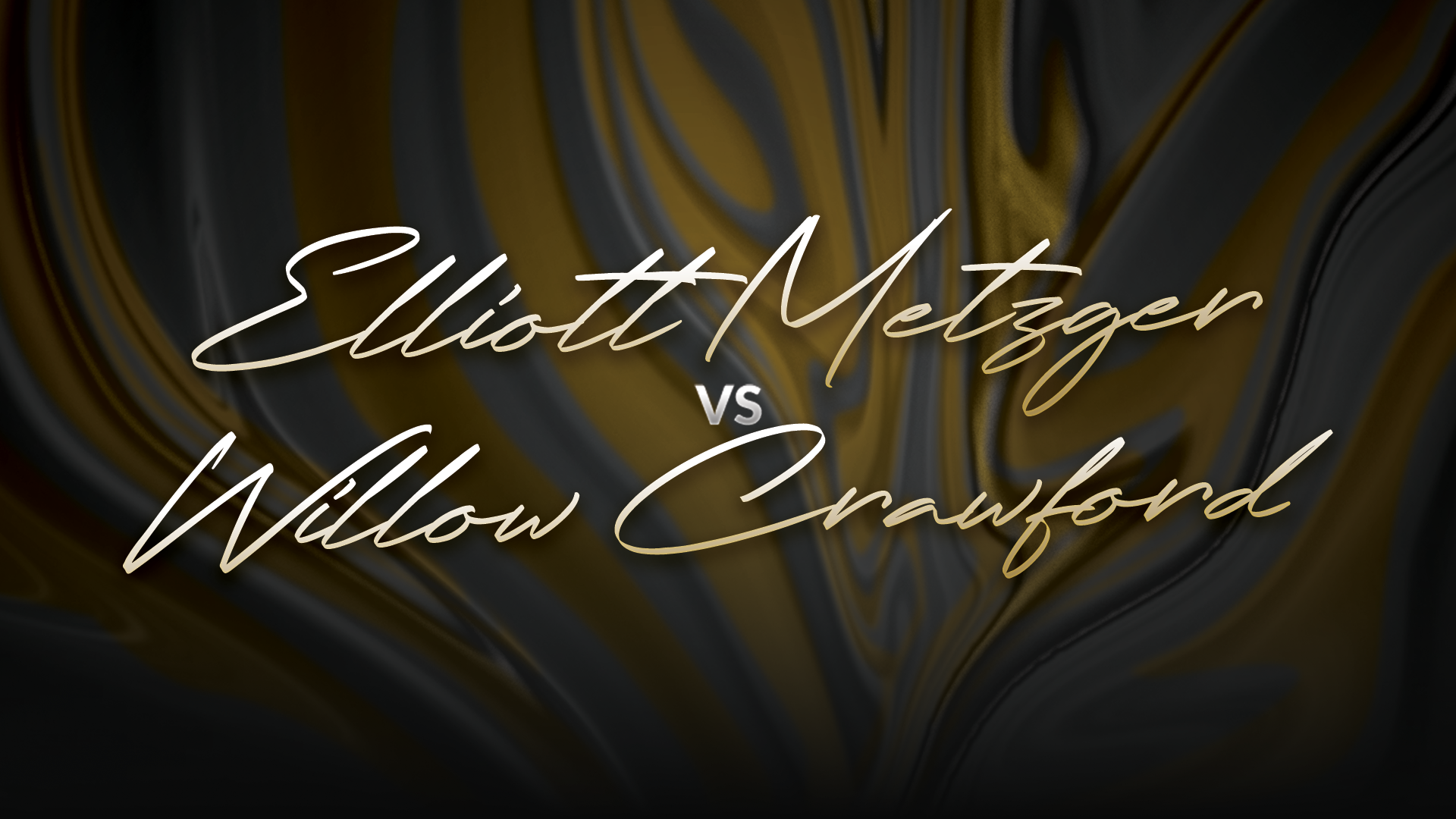 Elliott Metzger vs Willow Crawford