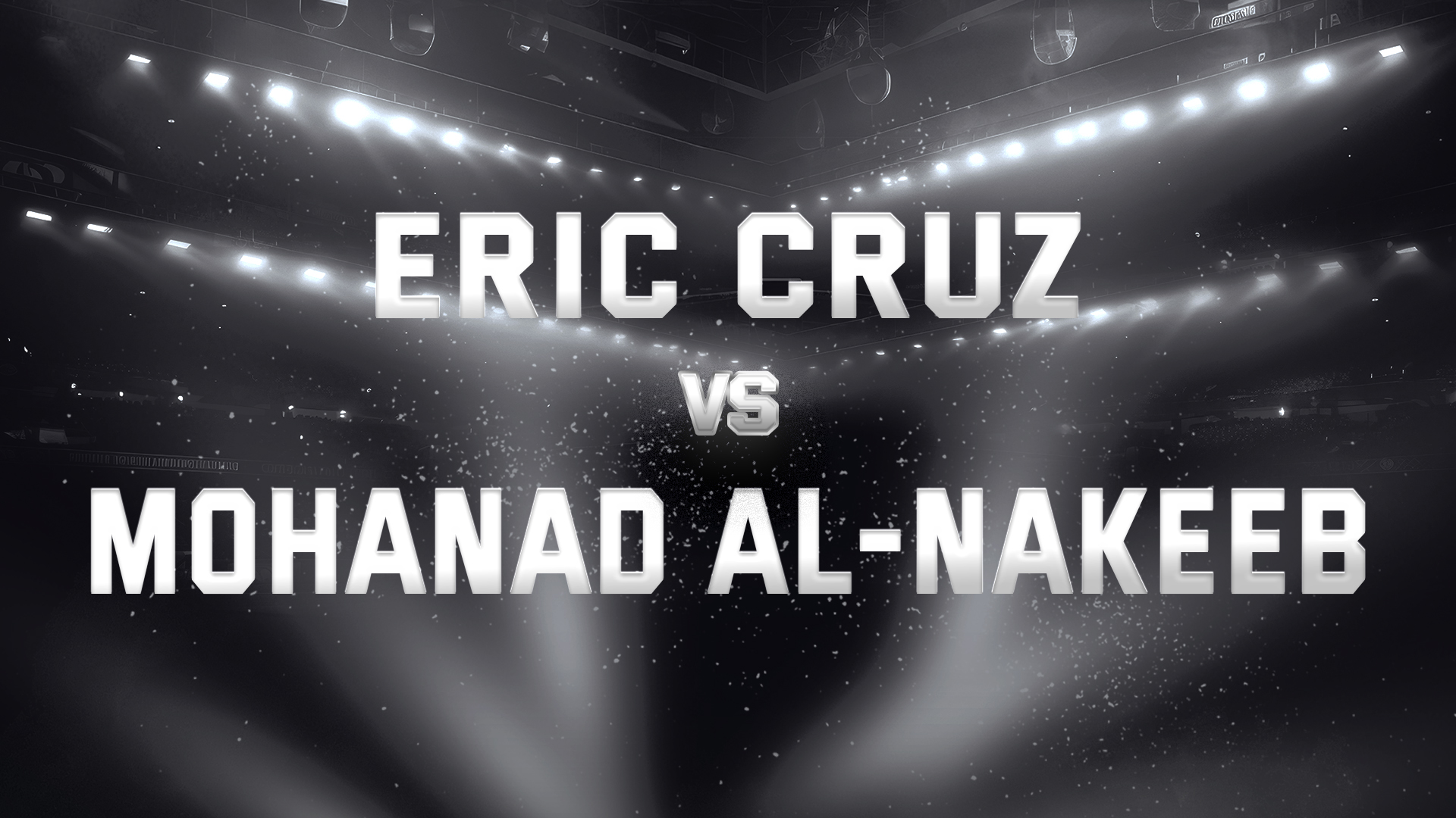 Eric Cruz vs Mohanad Al-Nakeeb