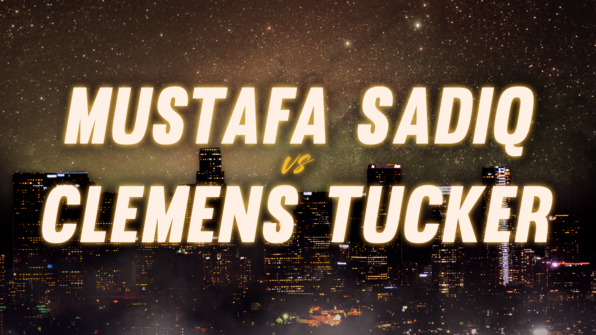 Mustafa Sadiq vs Clemens Tucker