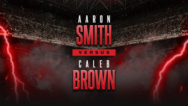 Aaron Smith vs Caleb Brown