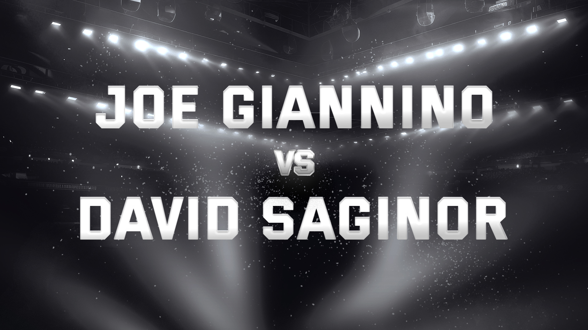 Joe Giannino vs David Saginor