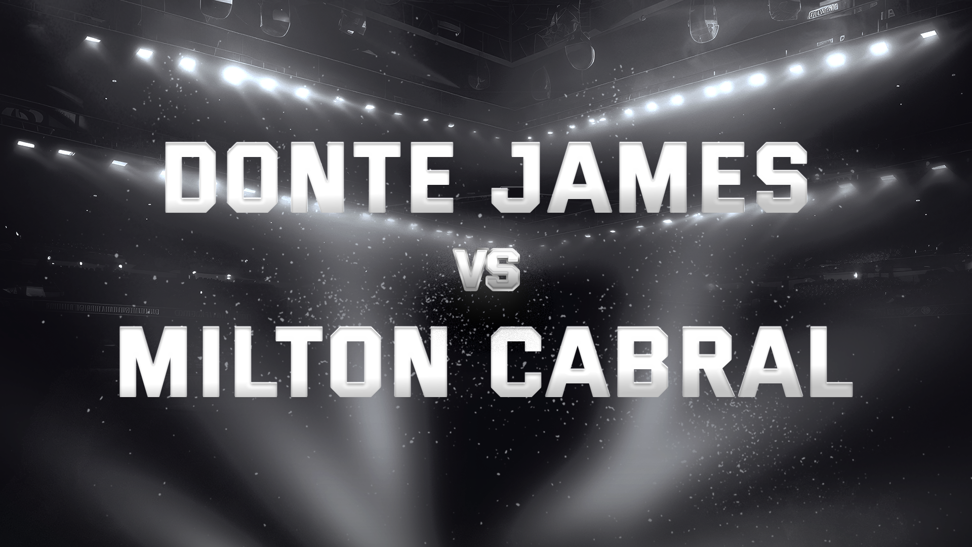 Donte James vs Milton Cabral