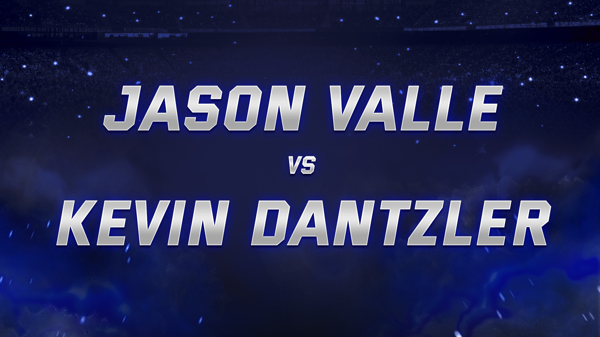 Jason Valle vs Kevin Dantzler