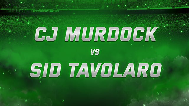 Sid Tavolaro vs CJ Murdock