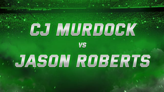 CJ Murdock vs Jason Roberts