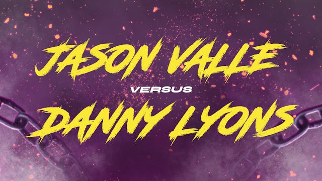 Jason Valle vs Danny Lyons