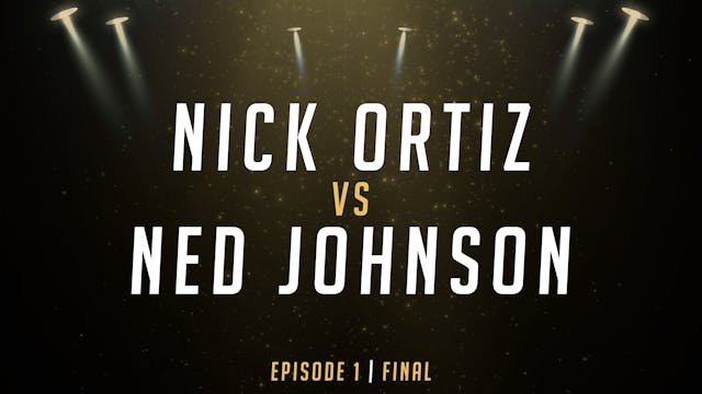 Nick Ortiz vs Ned Johnson