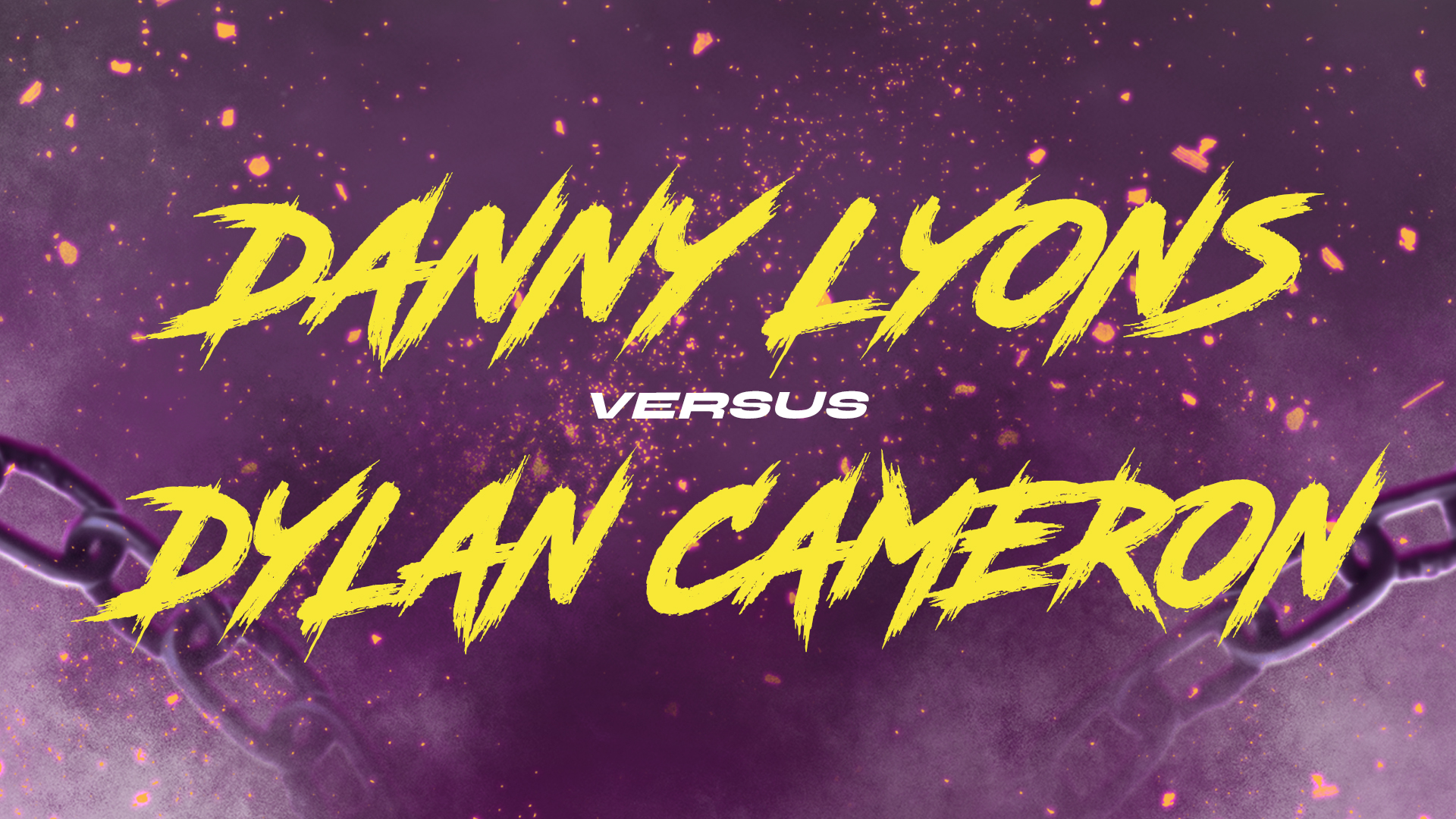 Danny Lyons vs Dylan Cameron