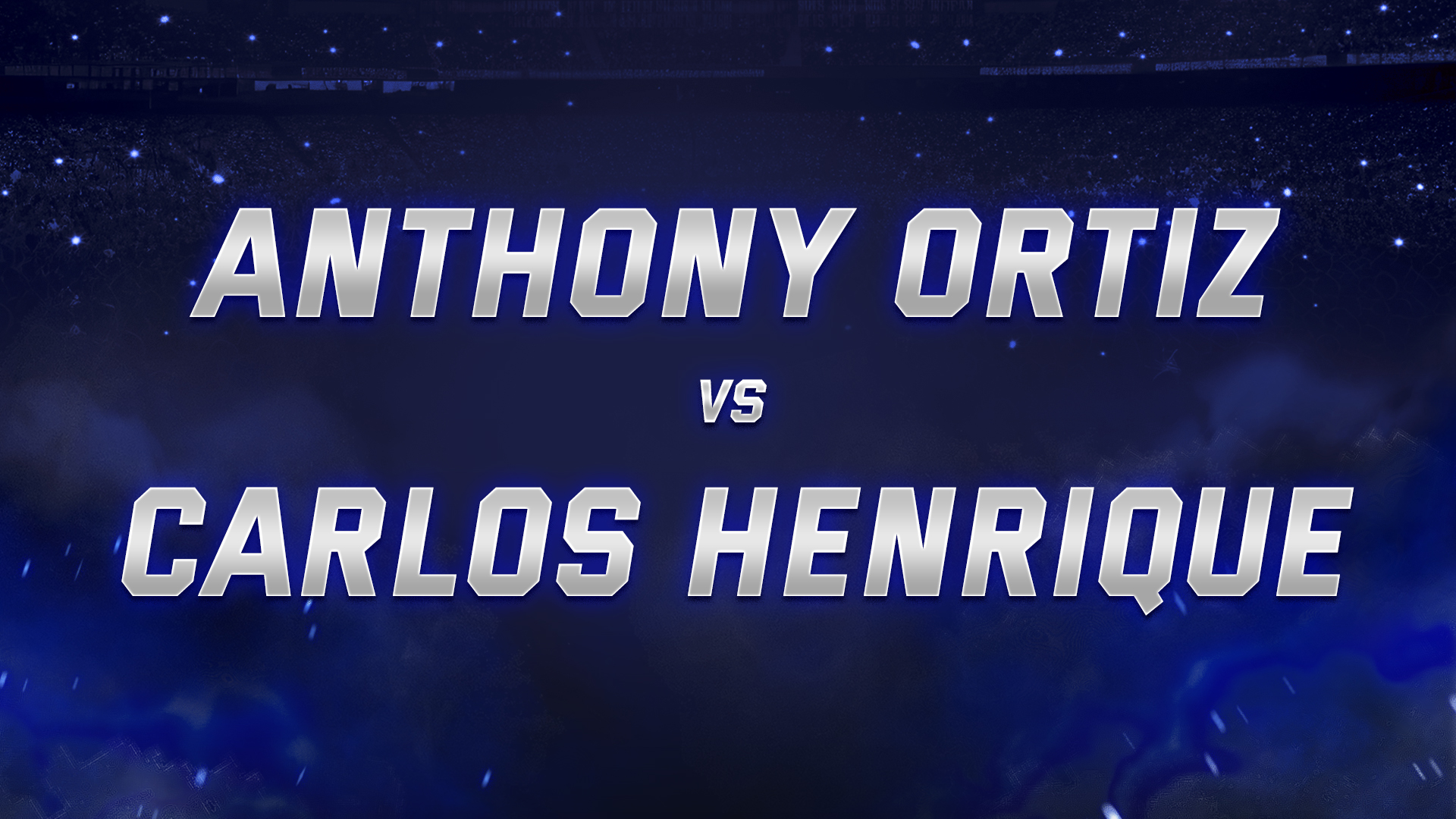 Anthony Ortiz vs Carlos Henrique