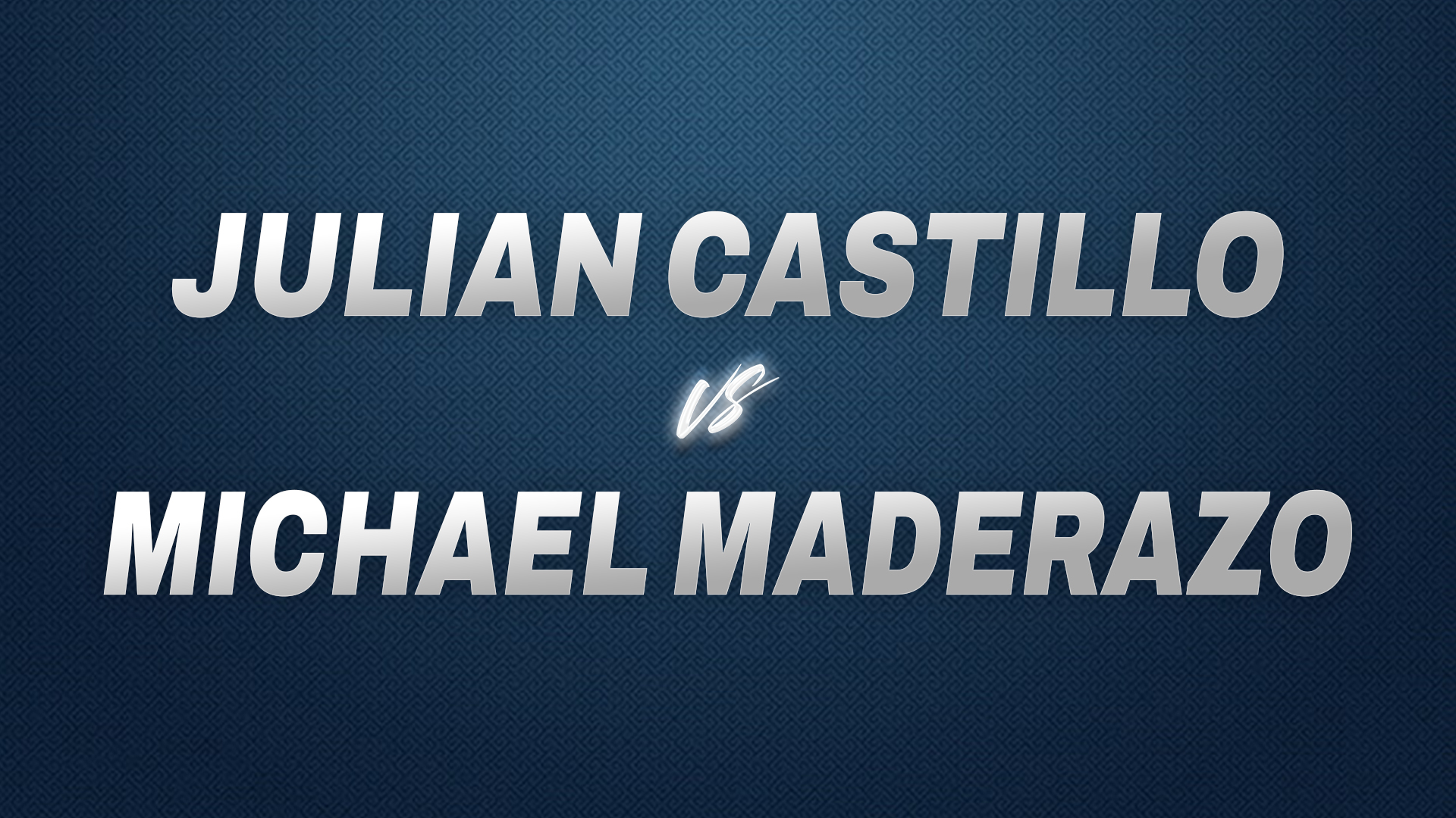 Julian Castillo vs Michael Maderazo