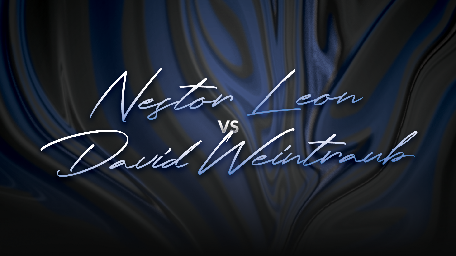 Nestor Leon vs David Weintraub