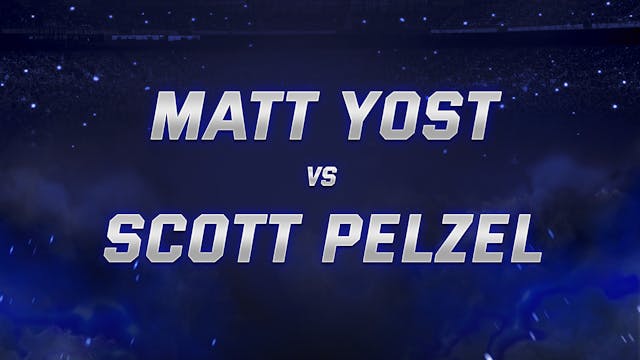 Matt Yost vs Scott Pelzel