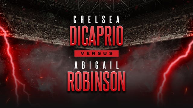 Chelsea DiCaprio vs Abigail Robinson