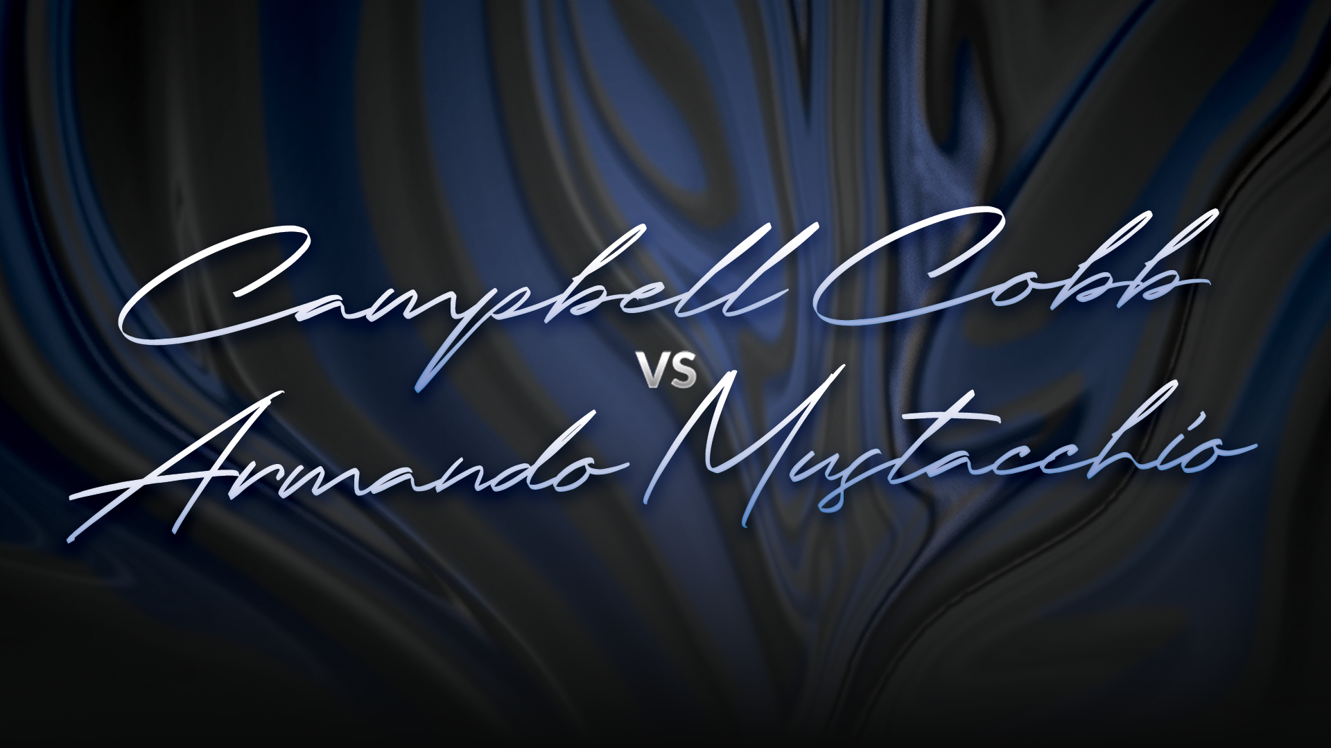 Campbell Cobb vs Armando Mustacchio