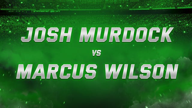 Josh Murdock vs Marcus Wilson