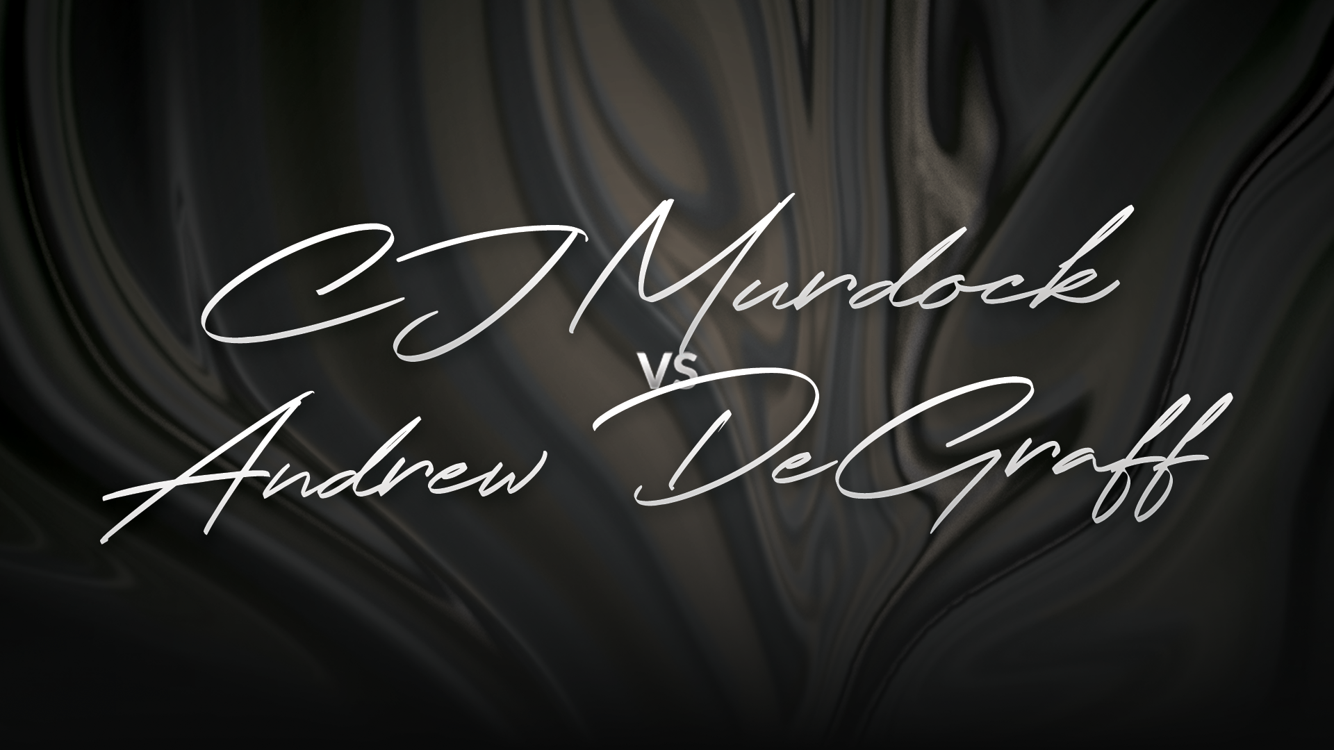 CJ Murdock vs Andrew DeGraff