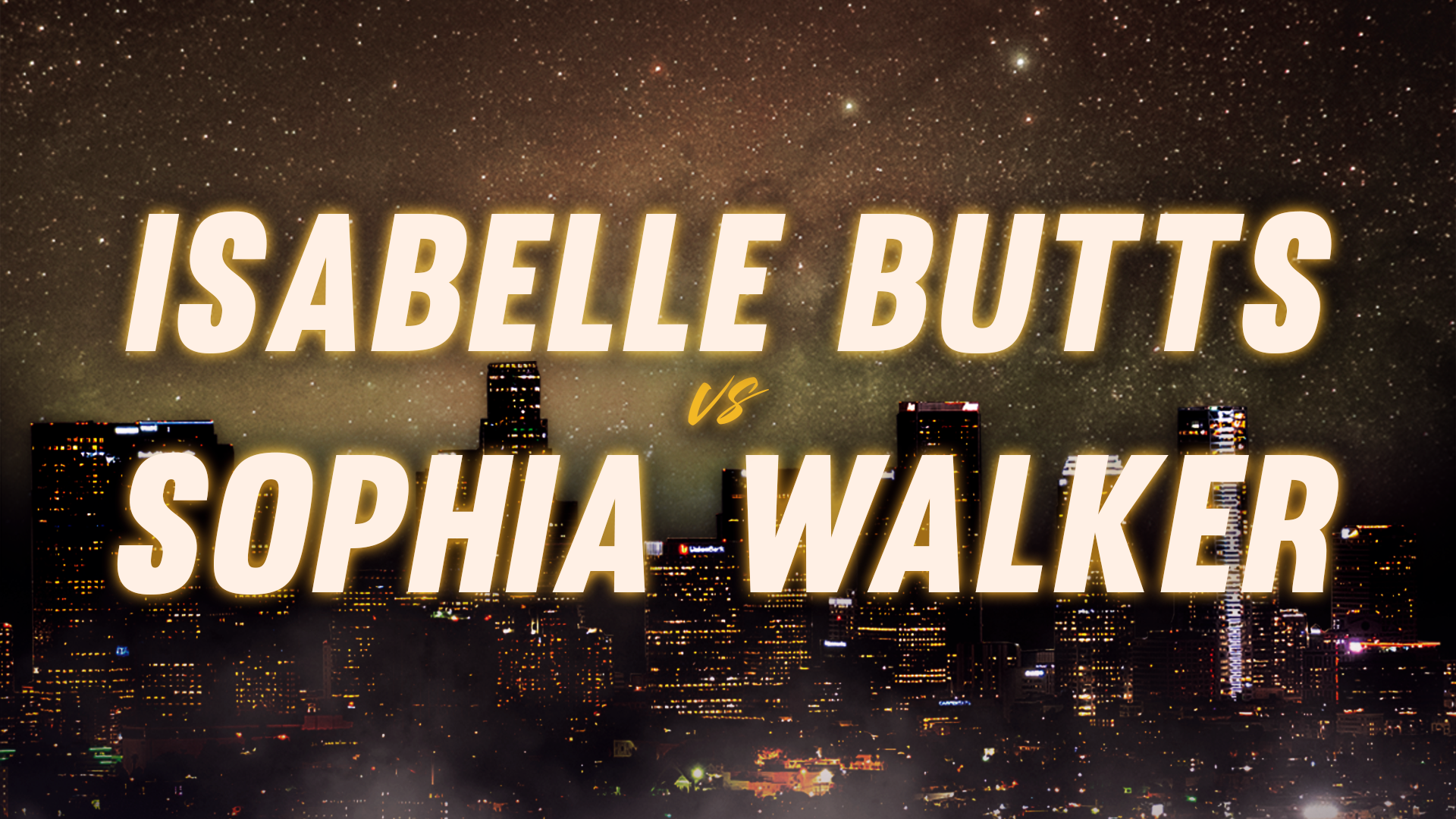 Isabelle Butts vs Sophia Walker