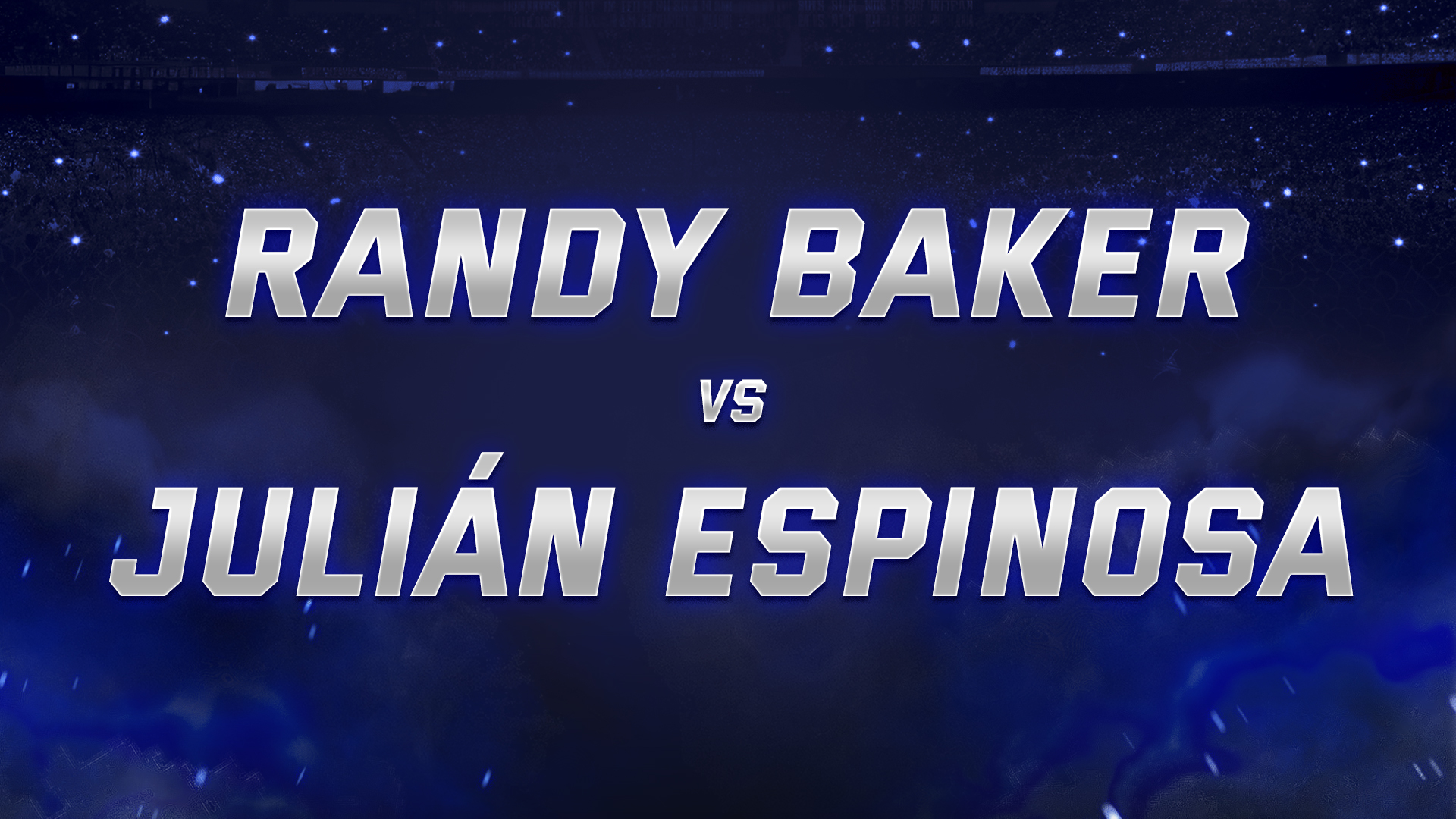 Randy Baker vs Julián Espinosa
