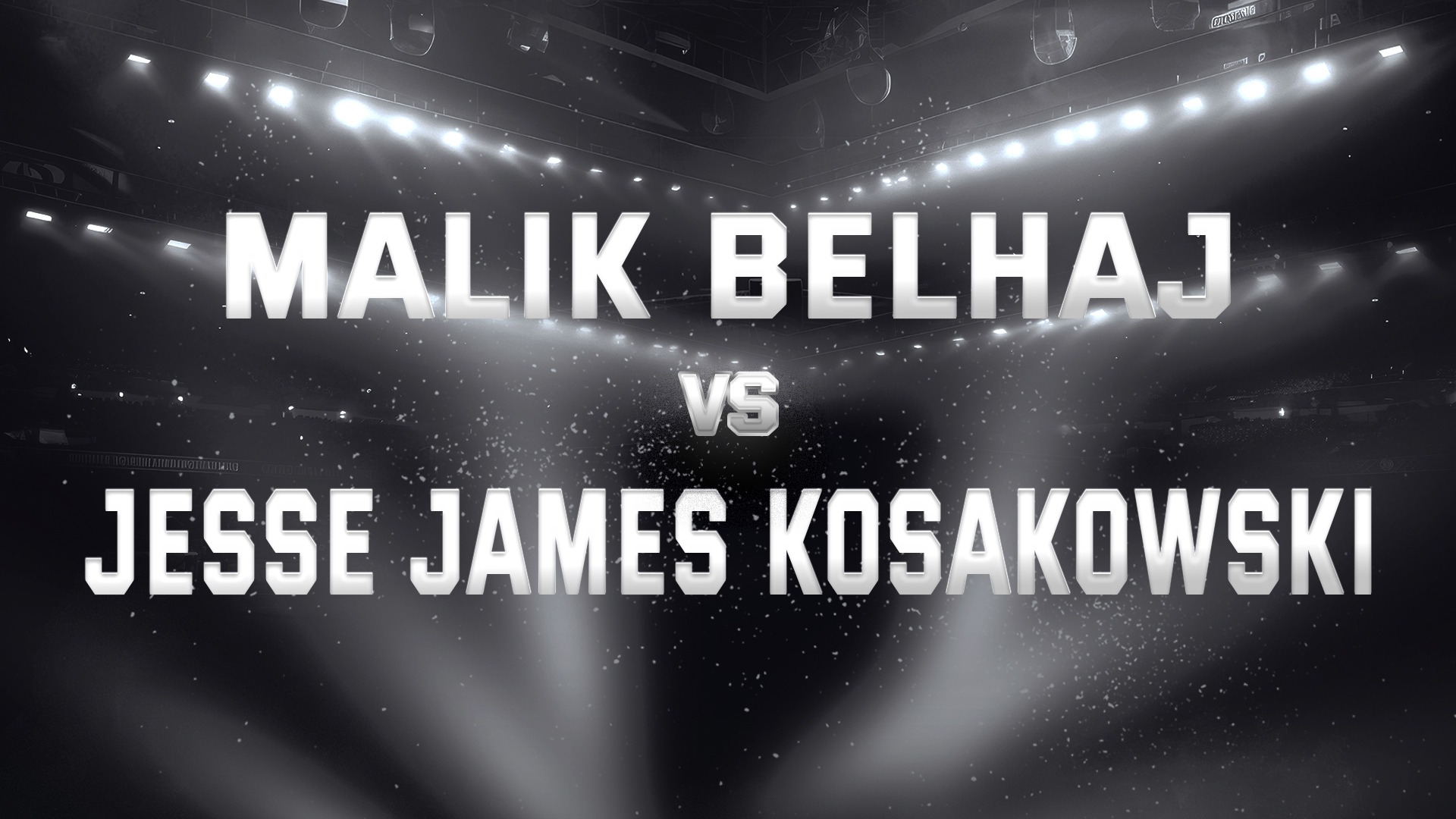 Malik Belhaj vs Jesse James Kosakowski