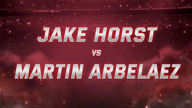 Jake Horst vs Martin Arbelaez