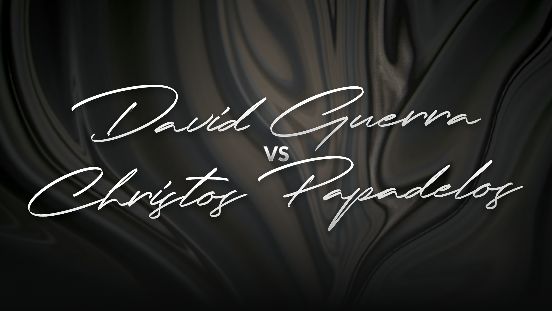 David Guerra vs Christos Papadelos