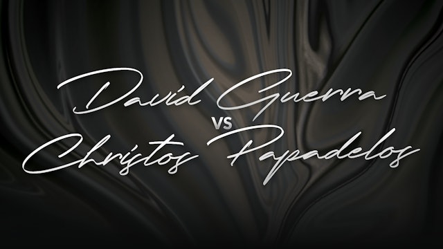 David Guerra vs Christos Papadelos