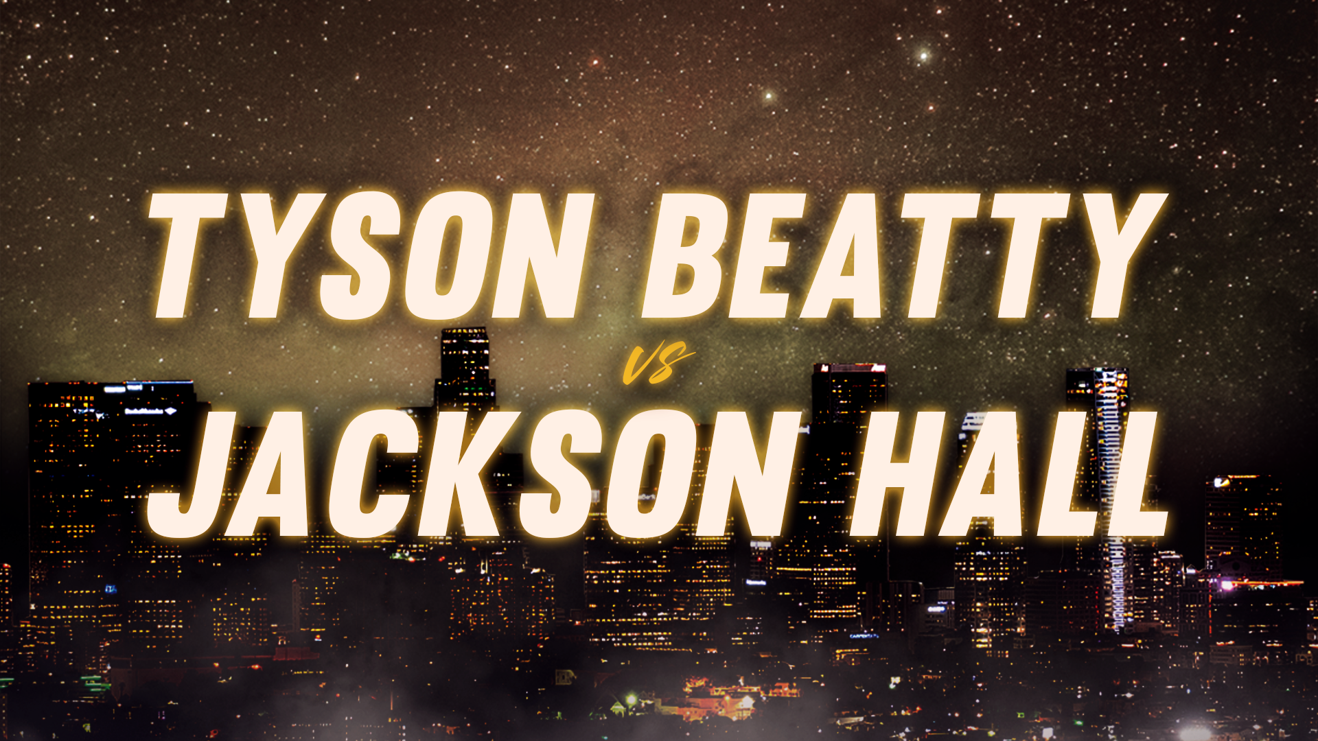 Tyson Beatty vs Jackson Hall
