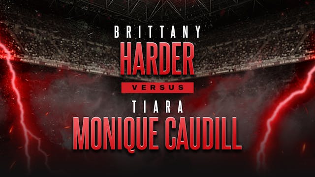 Brittany Harder vs Tiara Monique Caudill