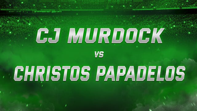 CJ Murdock vs Christos Papadelos