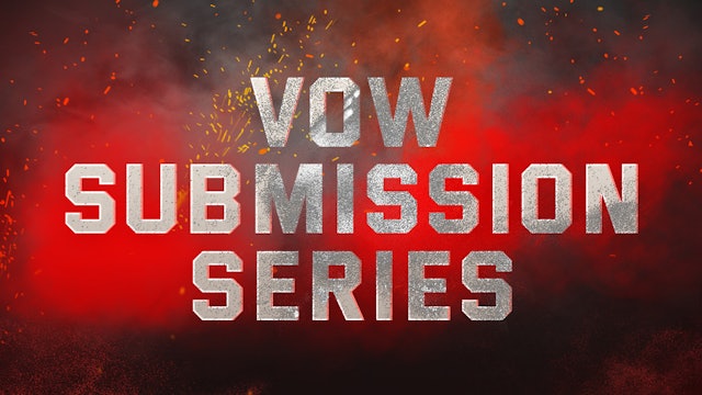VOW Submission Series III - Full Event Replay