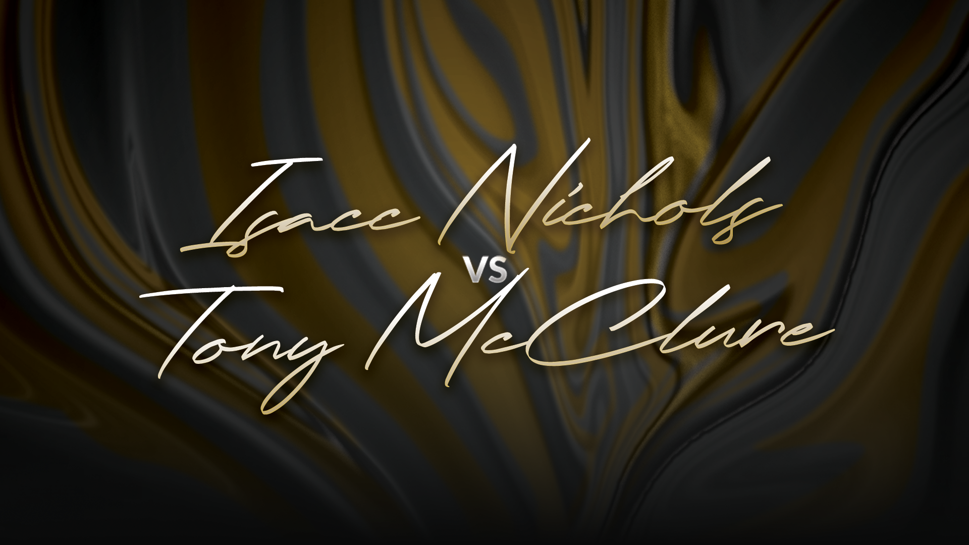 Isacc Nichols vs Tony McClure