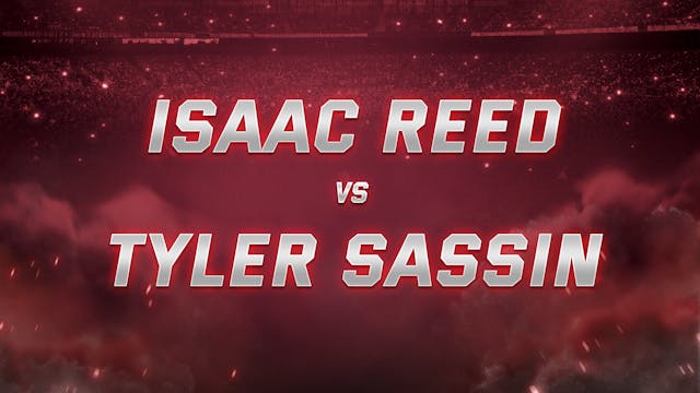 Isaac Reed vs Tyler Sassin