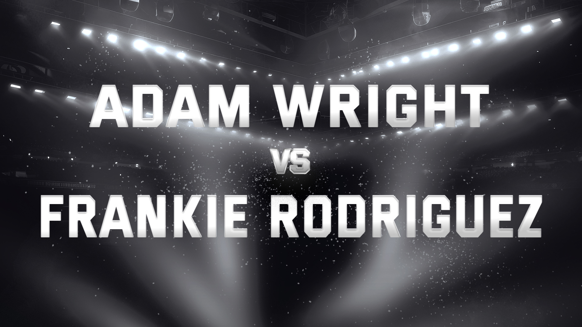 Adam Wright vs Frankie Rodriguez