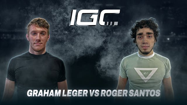 Graham Leger vs Roger Santos