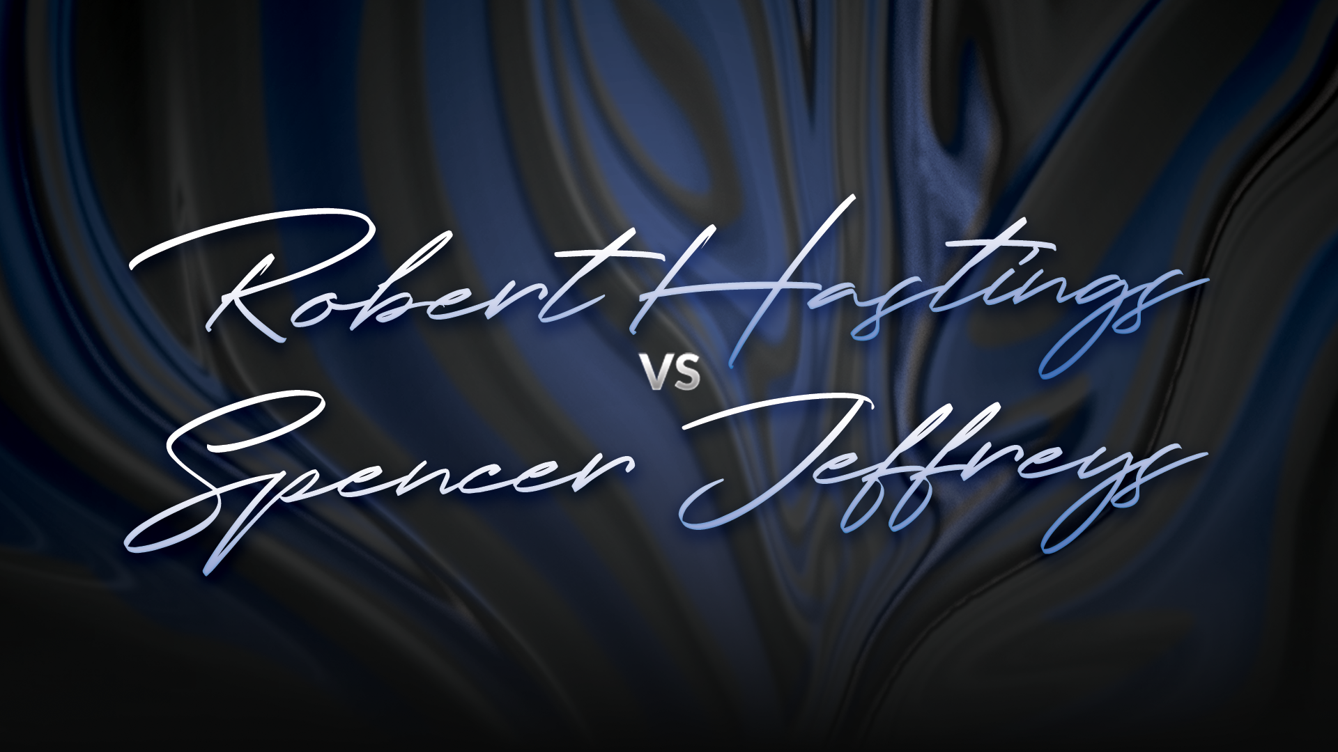 Robert Hastings vs Spencer Jeffreys