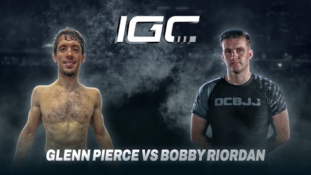 Glenn Pierce vs Bobby Riordan