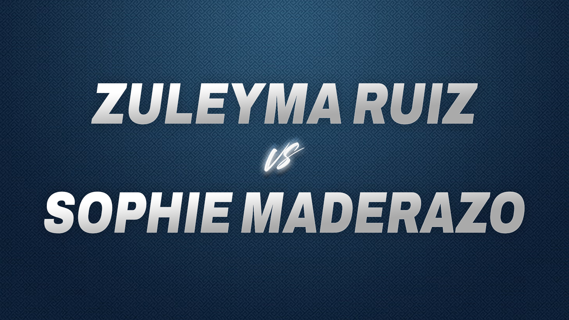 Zuleyma Ruiz vs Sophie Maderazo