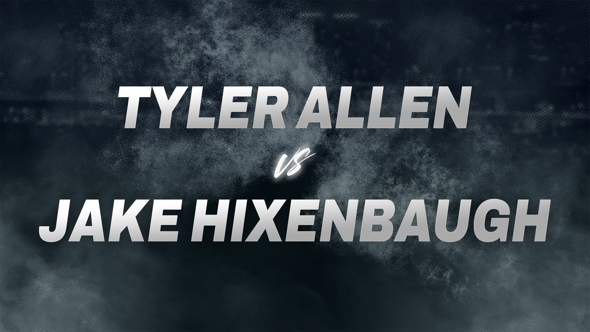 Tyler Allen vs Jake Hixenbaugh